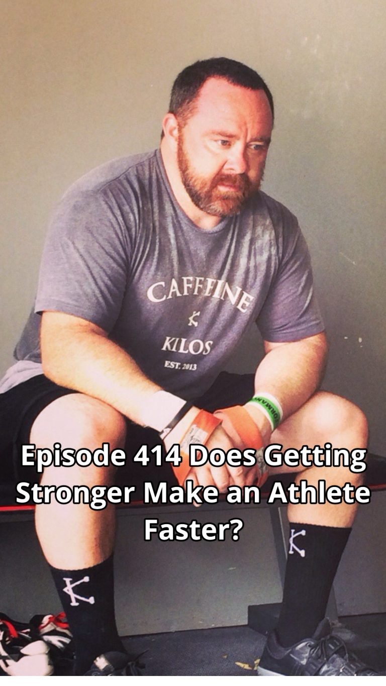 Episode 414 Does getting Stronger Make an Athlete Faster?